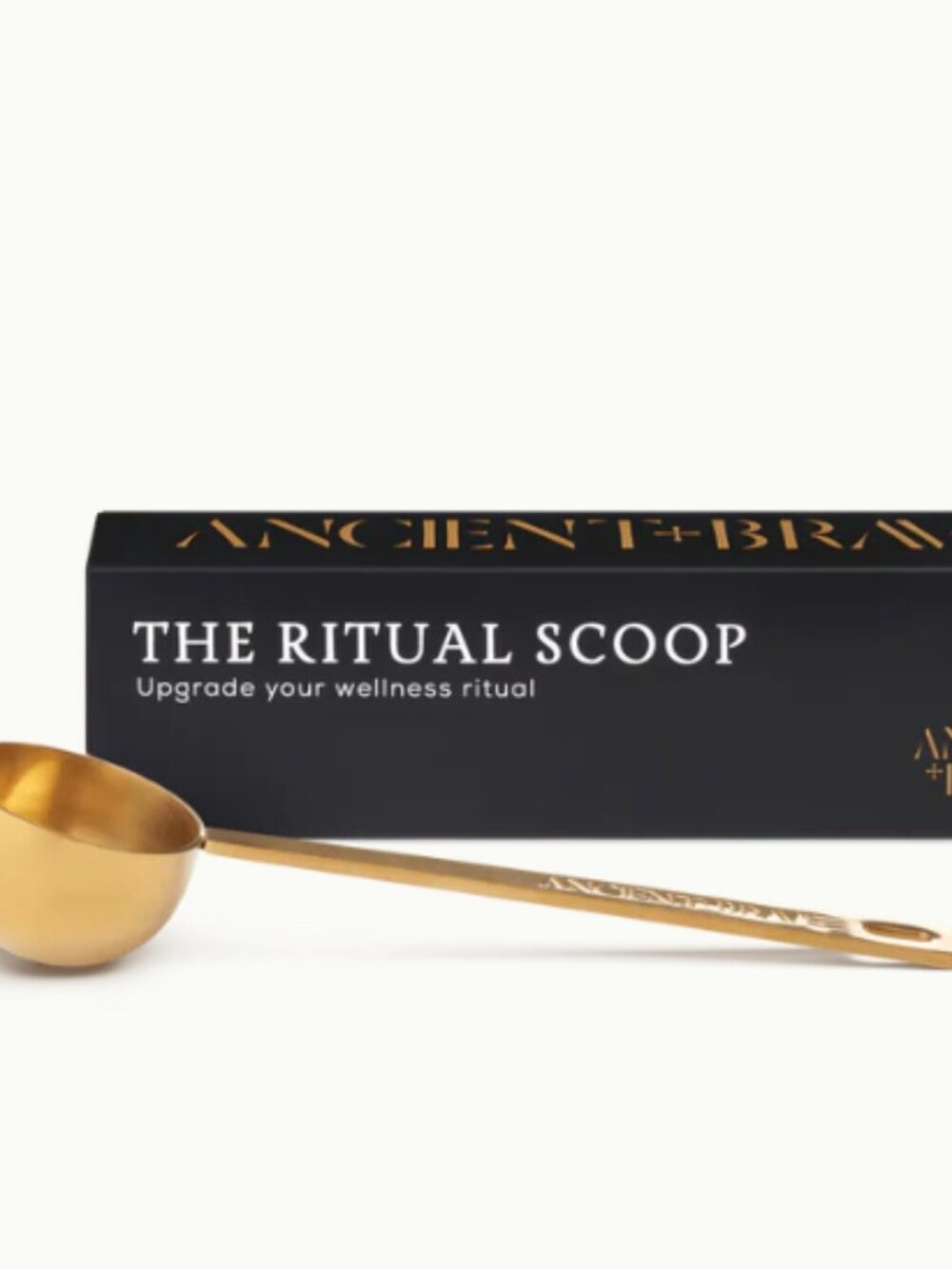 Ancient + Brave Ritual Scoop